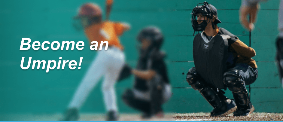 Youth Umpires Wanted! Earn Money While Learning the Game.