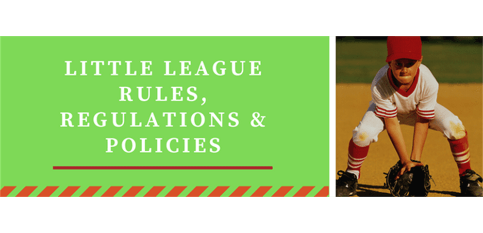 Little League Rules, Regulations & Policies