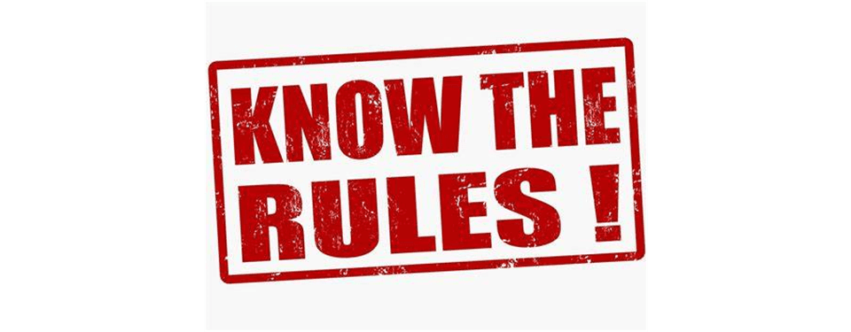 Know the rules!